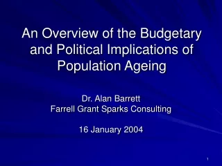 An Overview of the Budgetary and Political Implications of Population Ageing