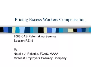 Pricing Excess Workers Compensation