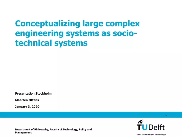 conceptualizing large complex engineering systems as socio technical systems