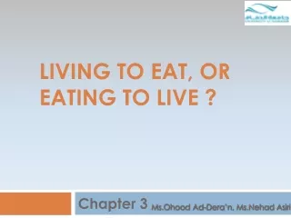 Living to eat, or eating to live ?