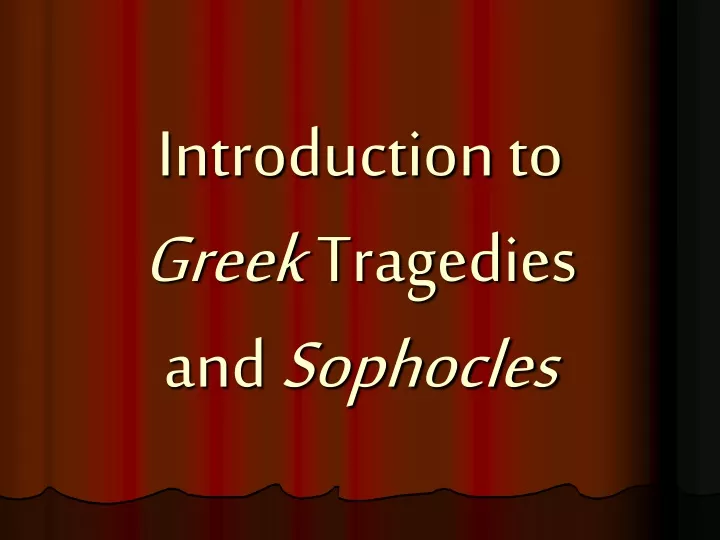 introduction to greek tragedies and sophocles
