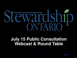July 15 Public Consultation Webcast &amp; Round Table