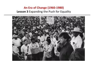 An Era of Change (1960-1980) Lesson 3  Expanding the Push for Equality