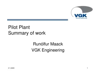 Pilot Plant Summary of work