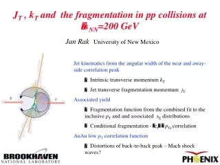 J T  , k T  and  the fragmentation in pp collisions at  s NN =200 GeV