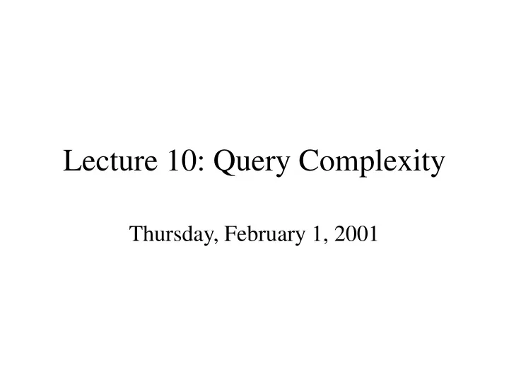 lecture 10 query complexity