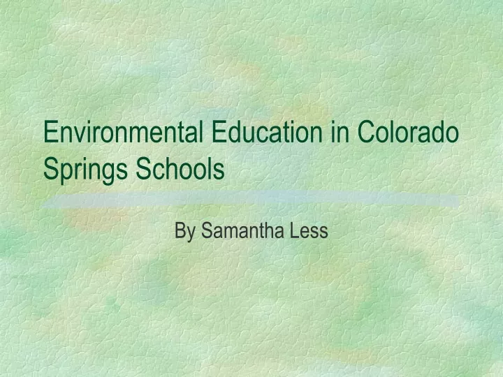 environmental education in colorado springs schools