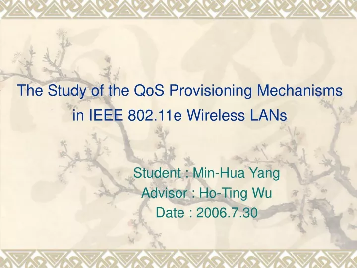 the study of the qos provisioning mechanisms in ieee 802 11e wireless lans