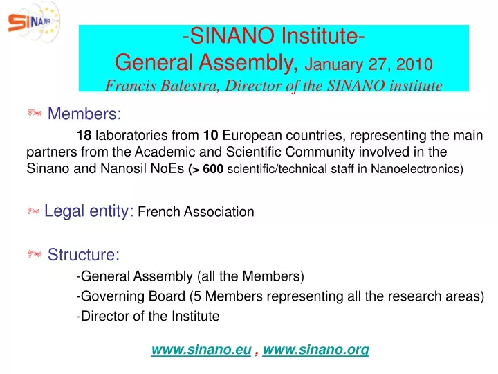 sinano institute general assembly january 27 2010 francis balestra director of the sinano institute