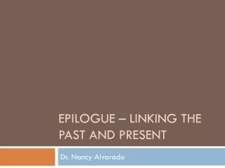 epilogue – linking the past and present