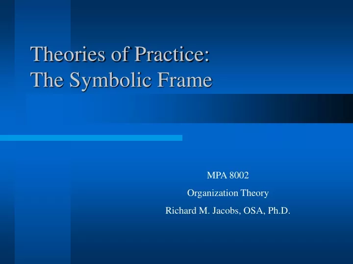 theories of practice the symbolic frame