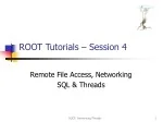 ROOT Tutorials – Session 4 - slide 1
