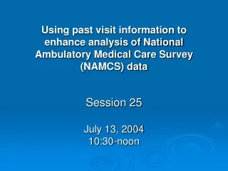 Session 25 July 13, 2004 10:30-noon