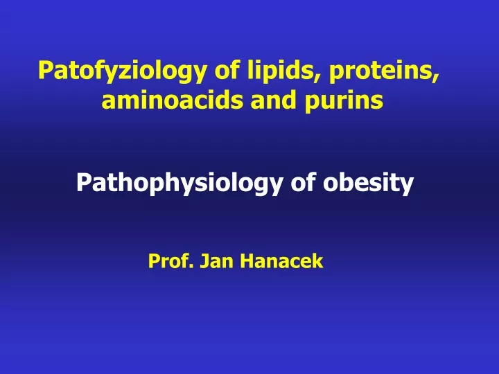 patofyziology of lipids proteins aminoacids