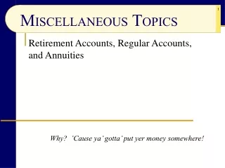 Retirement Accounts, Regular Accounts, and Annuities