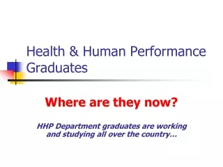 Health &amp; Human Performance Graduates