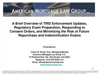 Presented by:  James W. Brody, Esq., Managing Member American Mortgage Law Group, P.C.