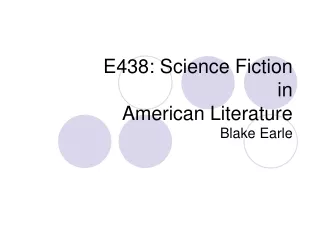 E438: Science Fiction in  American Literature