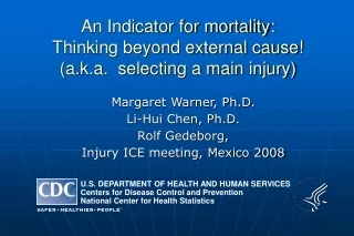 An Indicator for mortality:  Thinking beyond external cause! (a.k.a.  selecting a main injury)