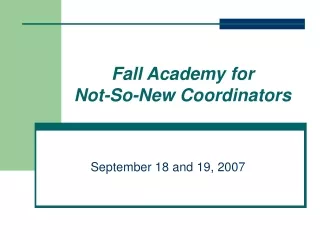 Fall Academy for  Not-So-New Coordinators