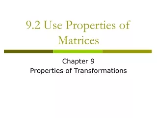 9.2 Use Properties of Matrices