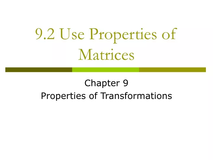 9 2 use properties of matrices