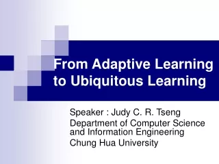 From Adaptive Learning to Ubiquitous Learning