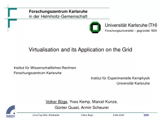 Virtualisation and its Application on the Grid