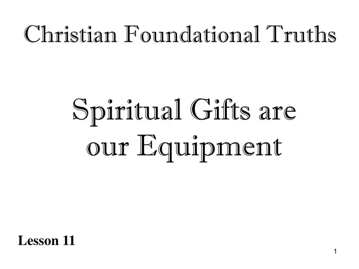 spiritual gifts are our equipment