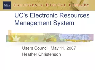 UC’s Electronic Resources Management System