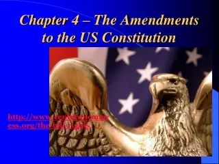 Chapter 4 – The Amendments to the US Constitution