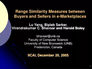 Lu Yang, Biplab Sarker,  Virendrakumar C. Bhavsar and Harold Boley bhavsar@unb