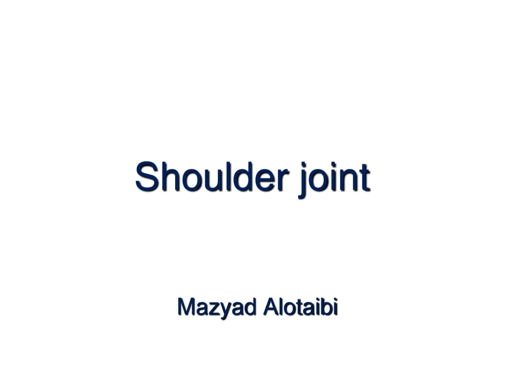 PPT - Shoulder joint PowerPoint Presentation, free download - ID:9484472