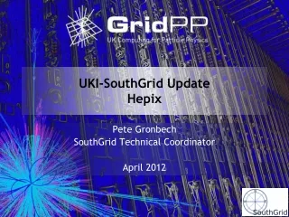 UKI-SouthGrid Update Hepix