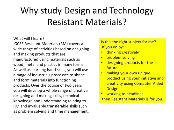 why study design and technology resistant materials
