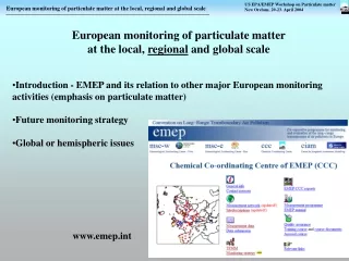 European monitoring of particulate matter  at the local,  regional  and global scale