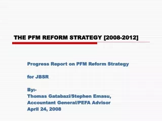 THE PFM REFORM STRATEGY [2008-2012]