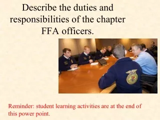 Describe the duties and responsibilities of the chapter FFA officers.
