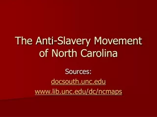 The Anti-Slavery Movement of North Carolina