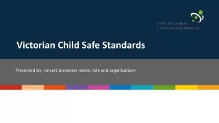 Victorian Child  Safe  Standards