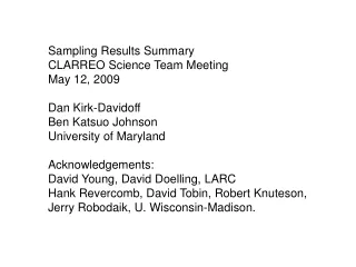 Sampling Results Summary CLARREO Science Team Meeting   May 12, 2009 Dan Kirk-Davidoff