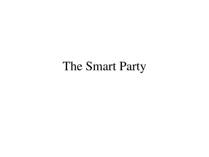 the smart party