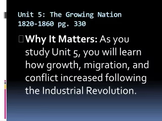 Unit 5: The Growing Nation 1820-1860 pg. 330