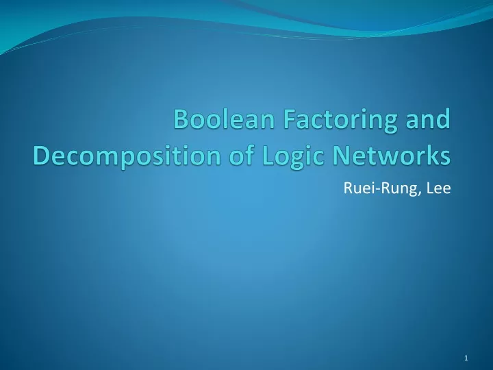 boolean factoring and decomposition of logic networks
