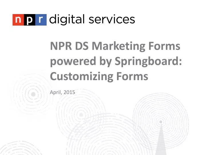 npr ds marketing forms powered by springboard