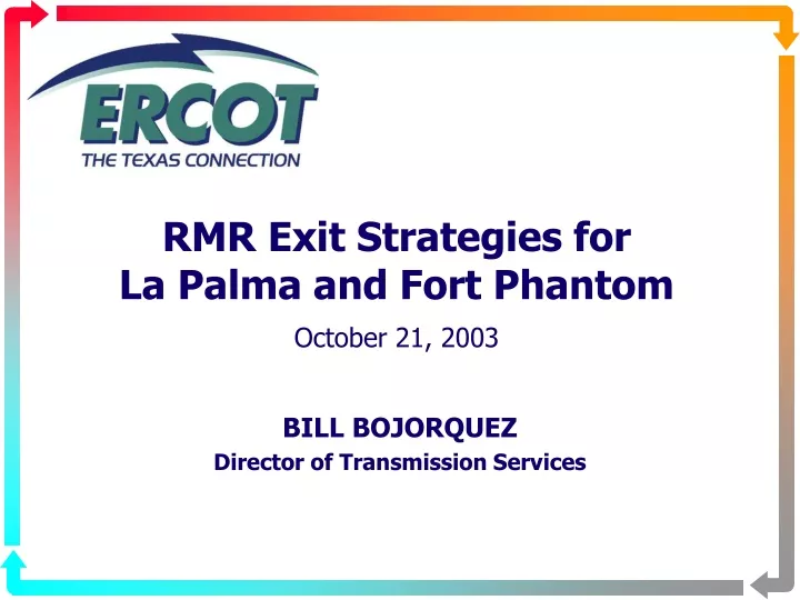 rmr exit strategies for la palma and fort phantom october 21 2003