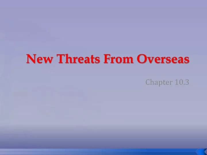 new threats from overseas