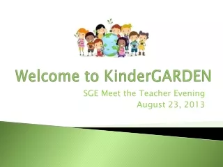 Welcome to  KinderGARDEN