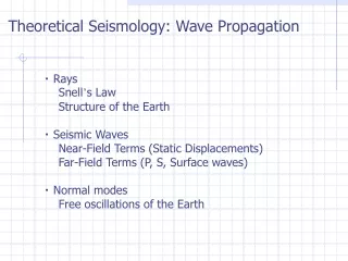 ・  Rays     Snell ’ s Law     Structure of the Earth ・  Seismic Waves