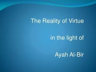 The Reality of Virtue  in the light of Ayah Al-Bir